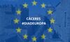 El Ayuntamiento celebra la Semana Europea de Cceres 2024 conmemorando el Da de Europa