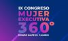  IX Congreso Mujer Executiva 360 buscar el impulso de igualdad y desarrollo empresarial