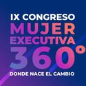 IX Congreso Mujer Executiva 360 buscar el impulso de igualdad y desarrollo empresarial IX Congreso Mujer Executiva 360 buscar el impulso de igualdad y desarrollo empresarial