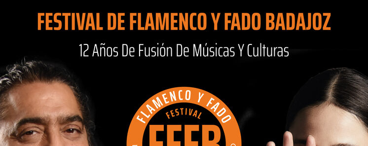 En julio Badajoz ser capital transfronteriza del flamenco y del fado gracias al FFFB