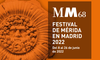 Del 8 al 26 de junio el Festival de Mrida vuelve a Madrid