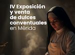 13 conventos participan en una exposicin y venta de dulces este fin de semana en Mrida