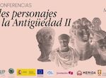 El MNAR de Mrida retoma el Ciclo de Conferencias Grandes Personajes de la Antigedad II