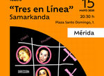 Samarkanda Teatro lleva su obra Tres en Lnea a Mrida