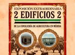 Llega a Mrida historia de los dos edificios construidos como sede Consejera Agricultura