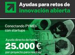 Abierto plazo solicitud ayudas para proyectos de innovacin abierta entre pymes y startups