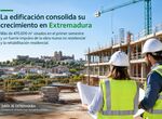Superficie visada en Extremadura crece un 139 y la obra nueva no residencial un 118 