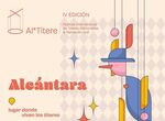 Alcntara se convierte en epicentro de las marionetas con IV Edicin Festival AlTtere