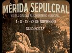 Mrida Sepulcral ofrece visitas guiadas al cementerio municipal en los domingos noviembre