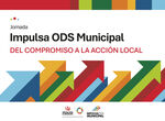 Impulsa ODS Municipal reunir a municipios y mancomunidades a tratar desarrollo sostenible