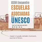 XXXVI Encuentro de Escuelas Asociadas de la Unesco se celebra esta semana en Mrida