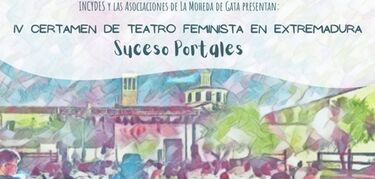 IV Certamen de Teatro Feminista ofrecerá diversas representaciones en La Moheda de Gata