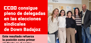 CCOO obtiene las tres delegadas en las elecciones sindicales en Down Badajoz