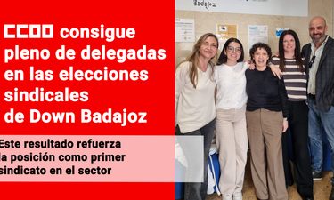 CCOO obtiene las tres delegadas en las elecciones sindicales en Down Badajoz