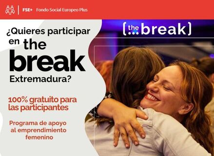 Programa The Break Extremadura impulsa una nueva edicin para emprendedoras innovadoras