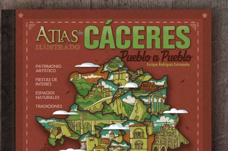 Atlas ilustrado da a conocer la historia y tradiciones de todos los pueblos cacereños