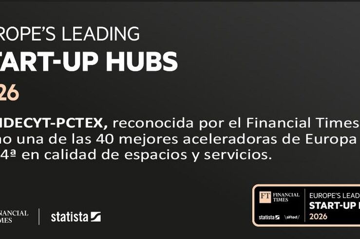 Fundecyt-Pctex, una de las 40 mejores aceleradoras europeas, según 'Financial Times'