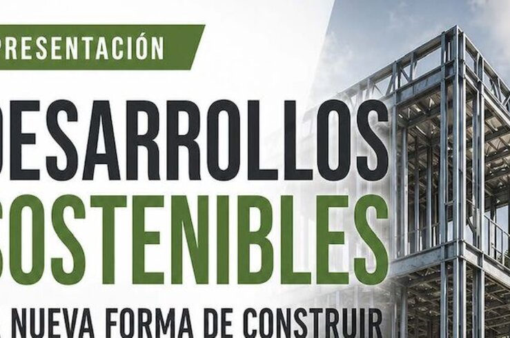 Presentación de Desarrollos Sostenibles, la nueva forma de construir