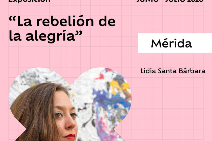 Lidia Santa Bárbara expone en Mérida ‘La rebelión de la alegría’ 