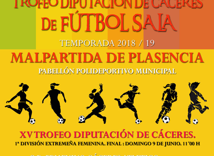 Finales del Trofeo Diputacin Cceres de Ftbol Sala se disputan en Malpartida Plasencia