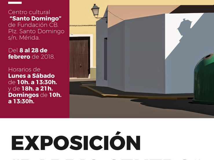 Exposicin Barrio centro de Pedro Casero en Mrida