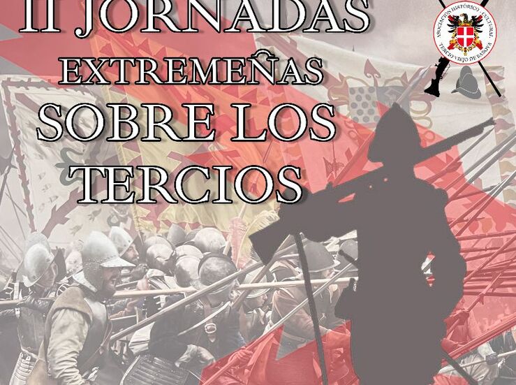 Las II Jornadas Extremeas sobre los Tercios se celebran esta semana en Badajoz 