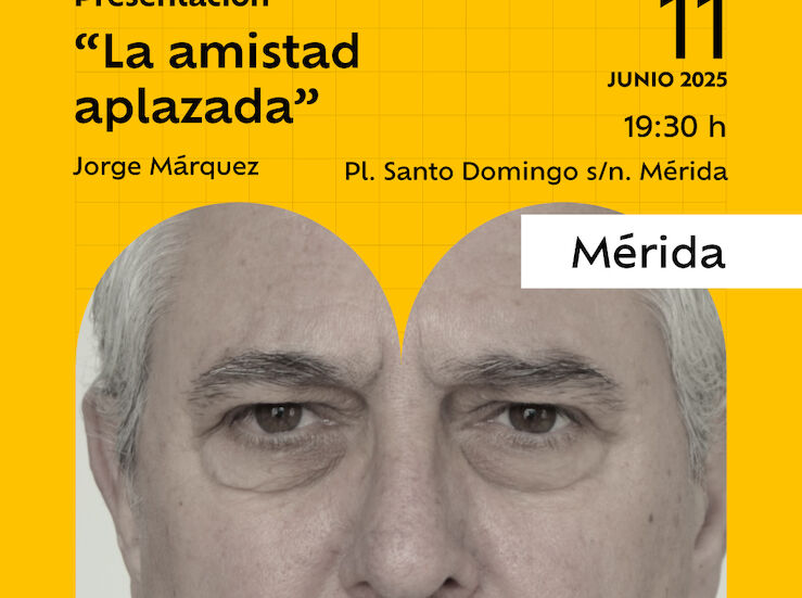 En Mrida Jorge Mrquez presentar su nueva novela La amistad aplazada