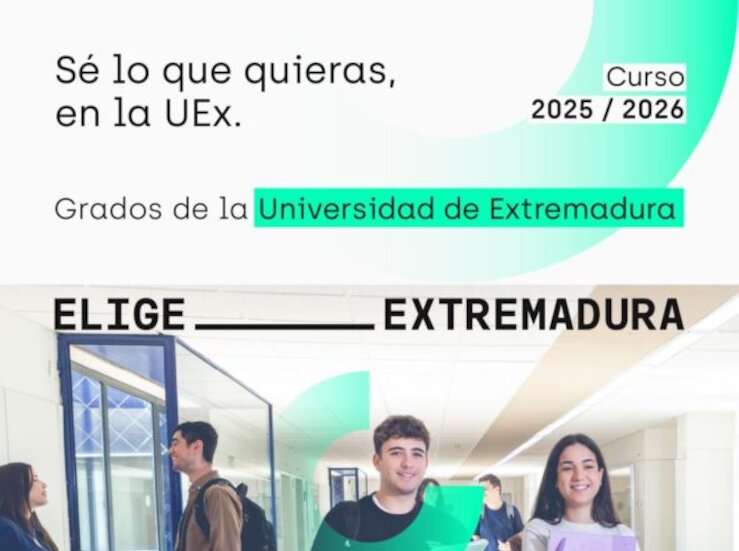 UEx ofrece 5186 plazas en 62 Grados y 15 Dobles Grados para estudiantes de nuevo ingreso