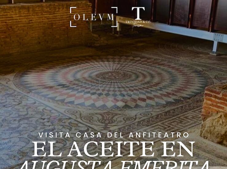 Trinidad Co Turismo crea una nueva ruta sobre el aceite en Augusta Emerita