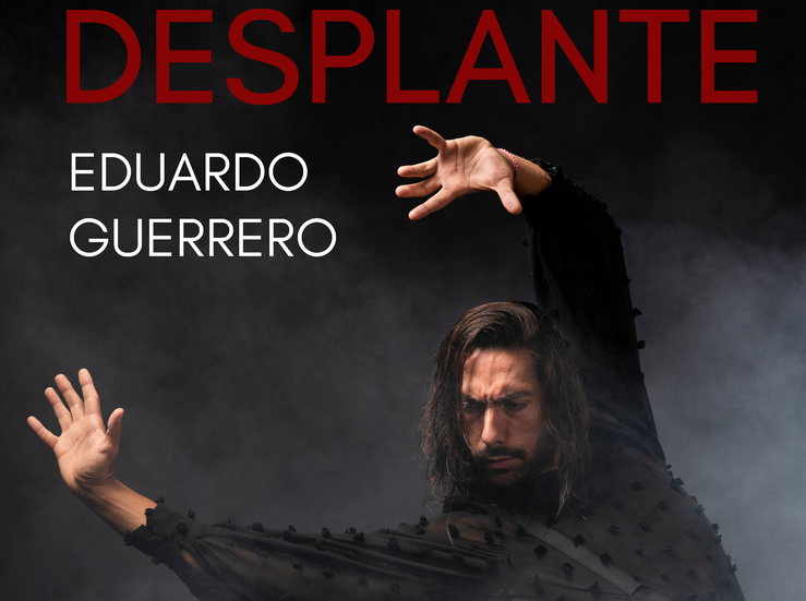 En Mrida el bailaor Eduardo Guerrero ofrecer el 26 de abril su espectculo Desplante