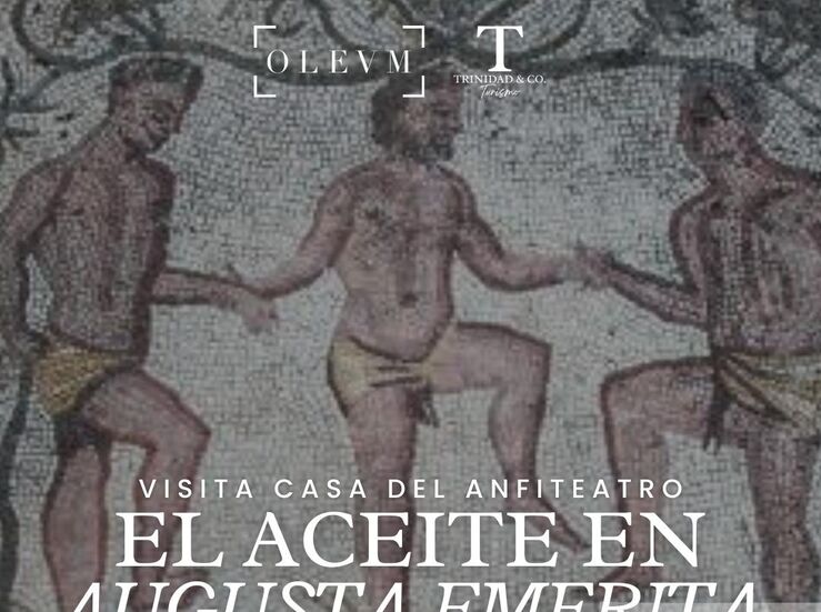 Trinidad Co Turismo organiza una nueva ruta sobre el aceite en Augusta Emerita
