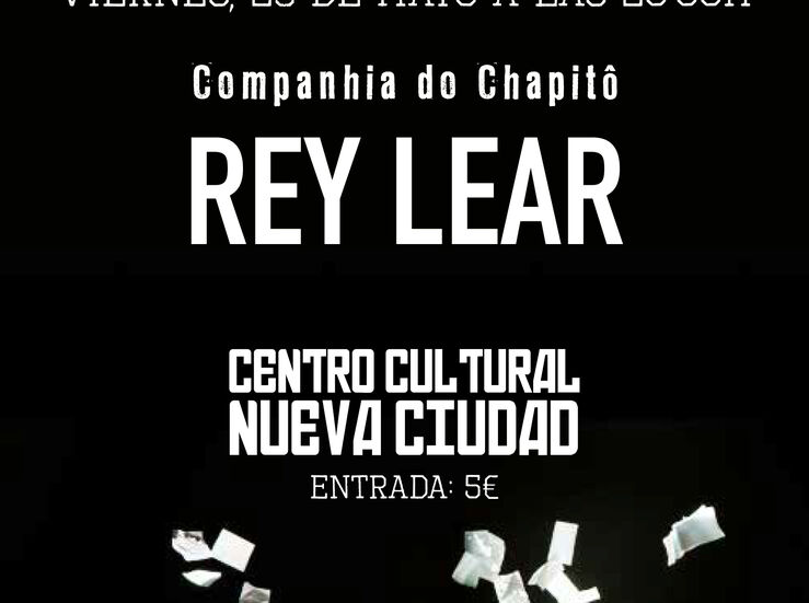 El Rey Lear de Chapit llega al Centro Cultural de Nueva Ciudad en Mrida
