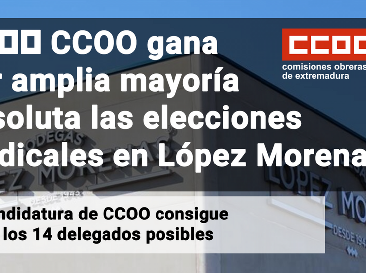 CCOO gana las elecciones sindicales en empresas vincolas de Lpez Morenas